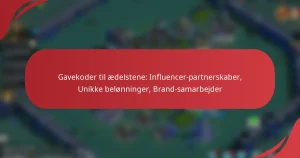 Gavekoder til ædelstene: Influencer-partnerskaber, Unikke belønninger, Brand-samarbejder