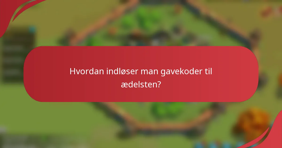 Hvordan indløser man gavekoder til ædelsten?